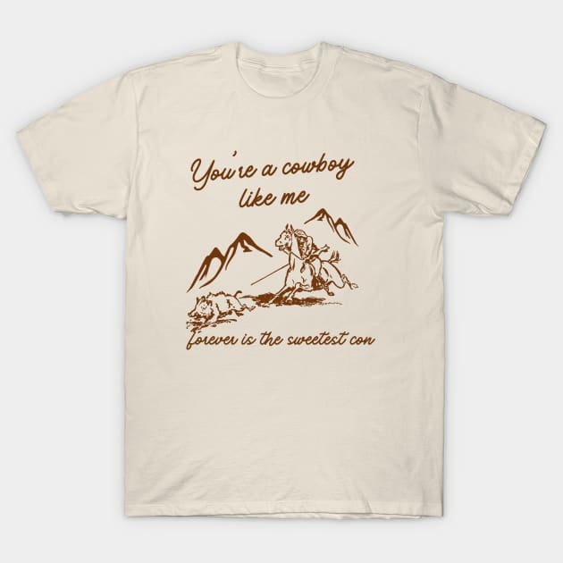 Cowboy Like Me T-Shirt by The Sparkle Report